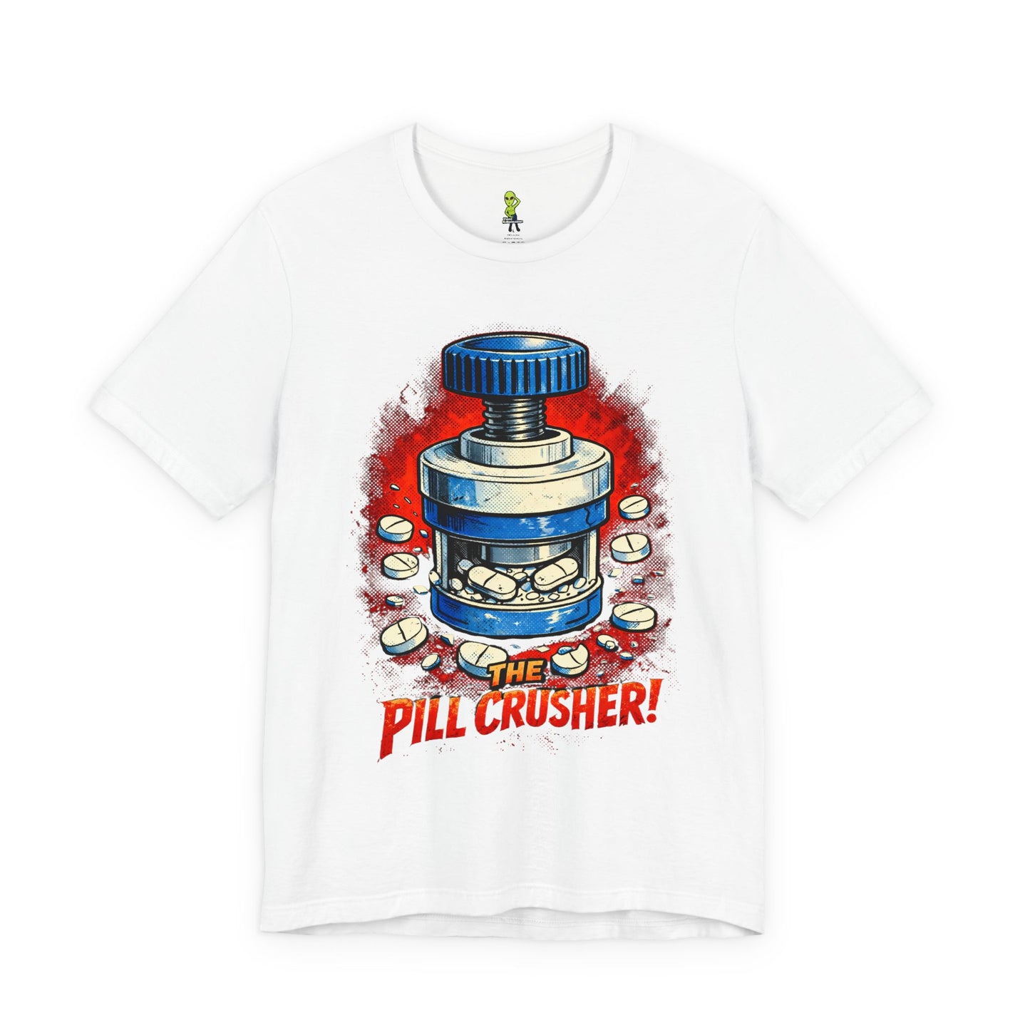 The Pill Crusher - Humorous Tee for Medical Workers