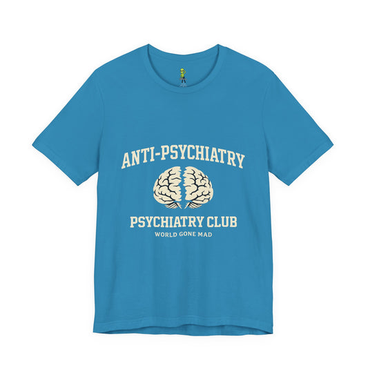Anti-Psychiatry Psychiatry Club Tee — Split Brain Mental Health Awareness Shirt
