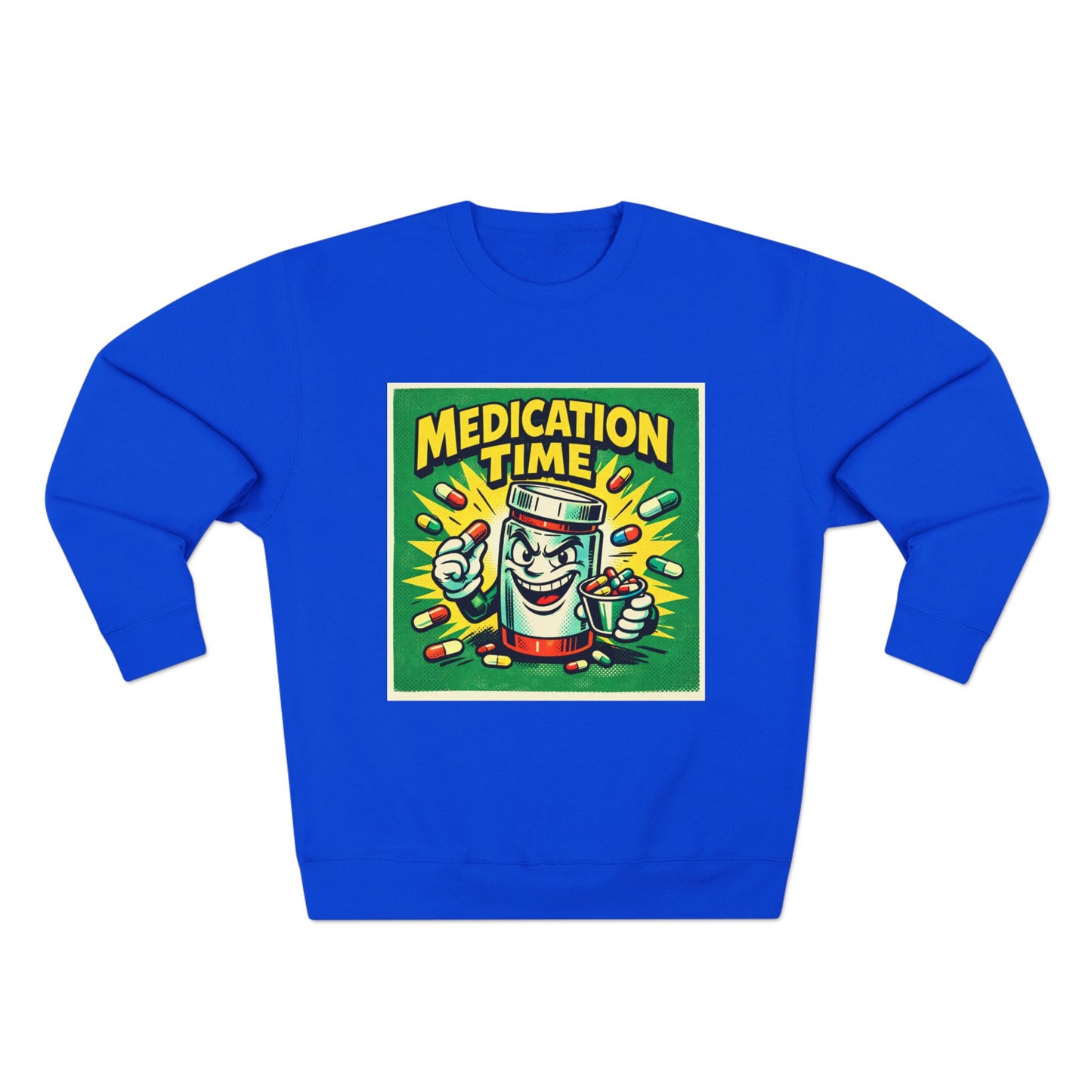 Medication Time Sweatshirt – Funny Prescription Pill Bottle Crewneck