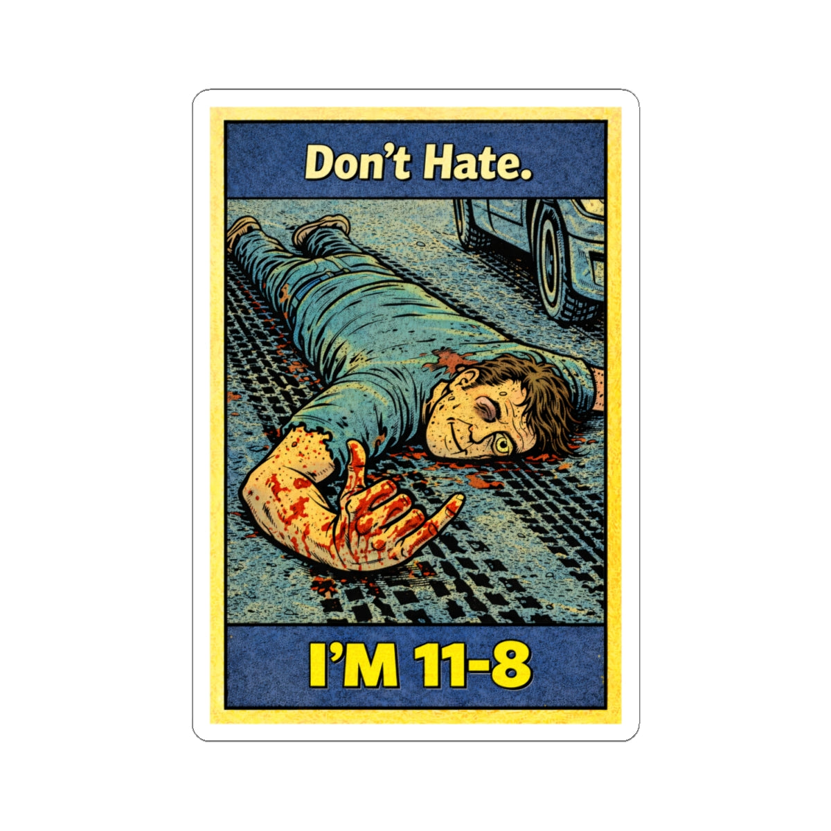 11-8 “Person Down” Kiss-Cut Sticker — Tongue-in-Cheek Police Lingo Decal