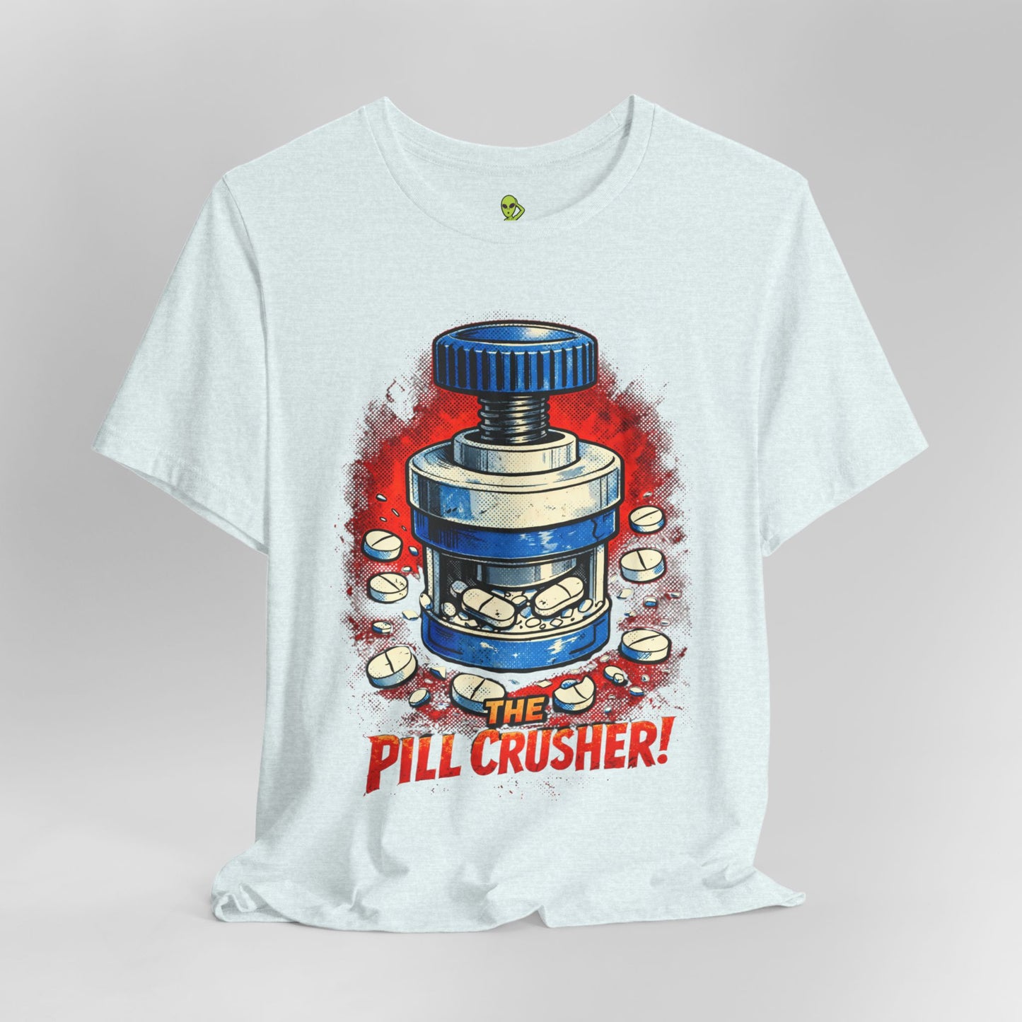 The Pill Crusher - Humorous Tee for Medical Workers