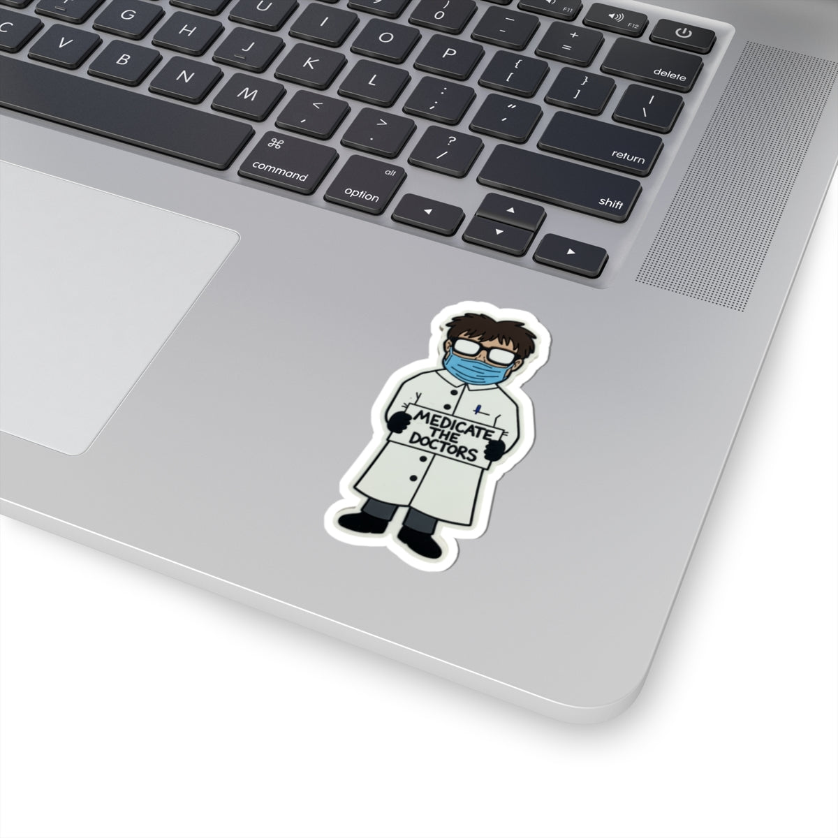 Medicate the Doctors Sticker — Funny Tongue‑in‑Cheek Hand‑Drawn Vinyl Sticker