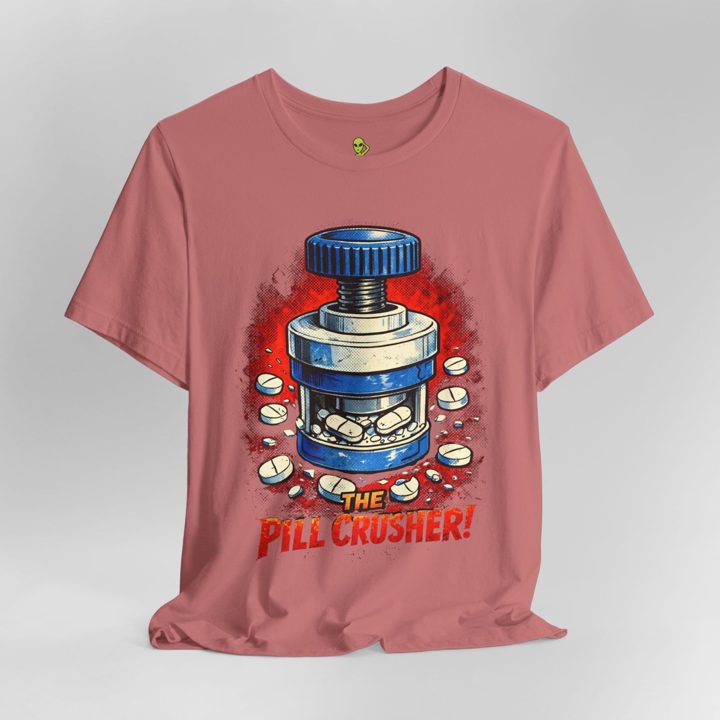 The Pill Crusher - Humorous Tee for Medical Workers