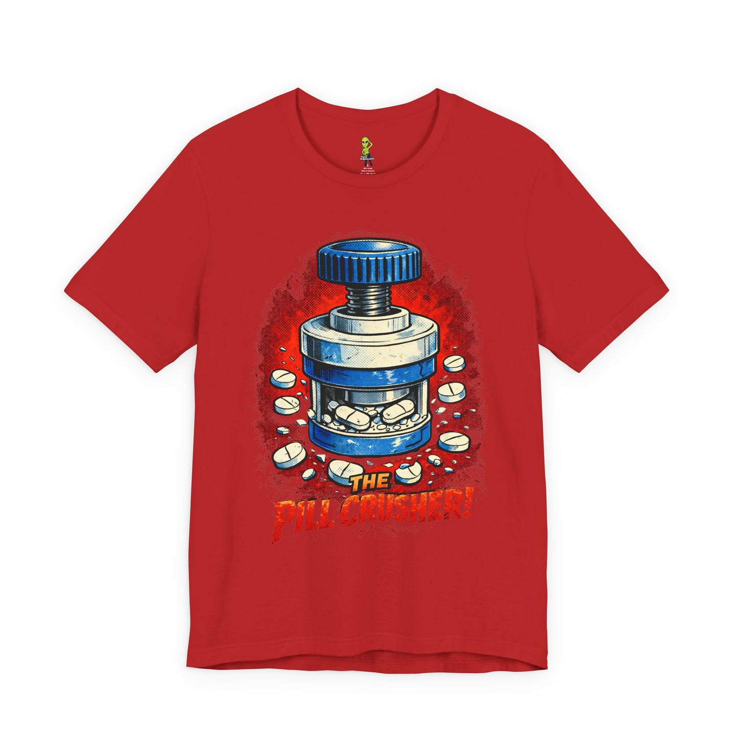 The Pill Crusher - Humorous Tee for Medical Workers