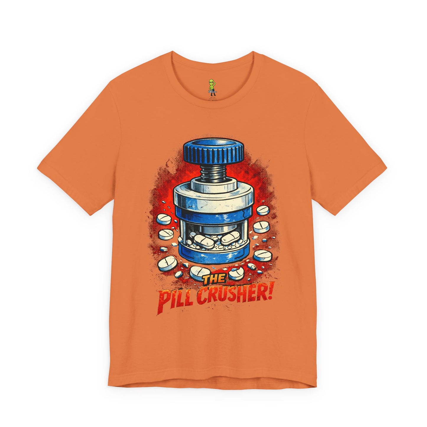 The Pill Crusher - Humorous Tee for Medical Workers