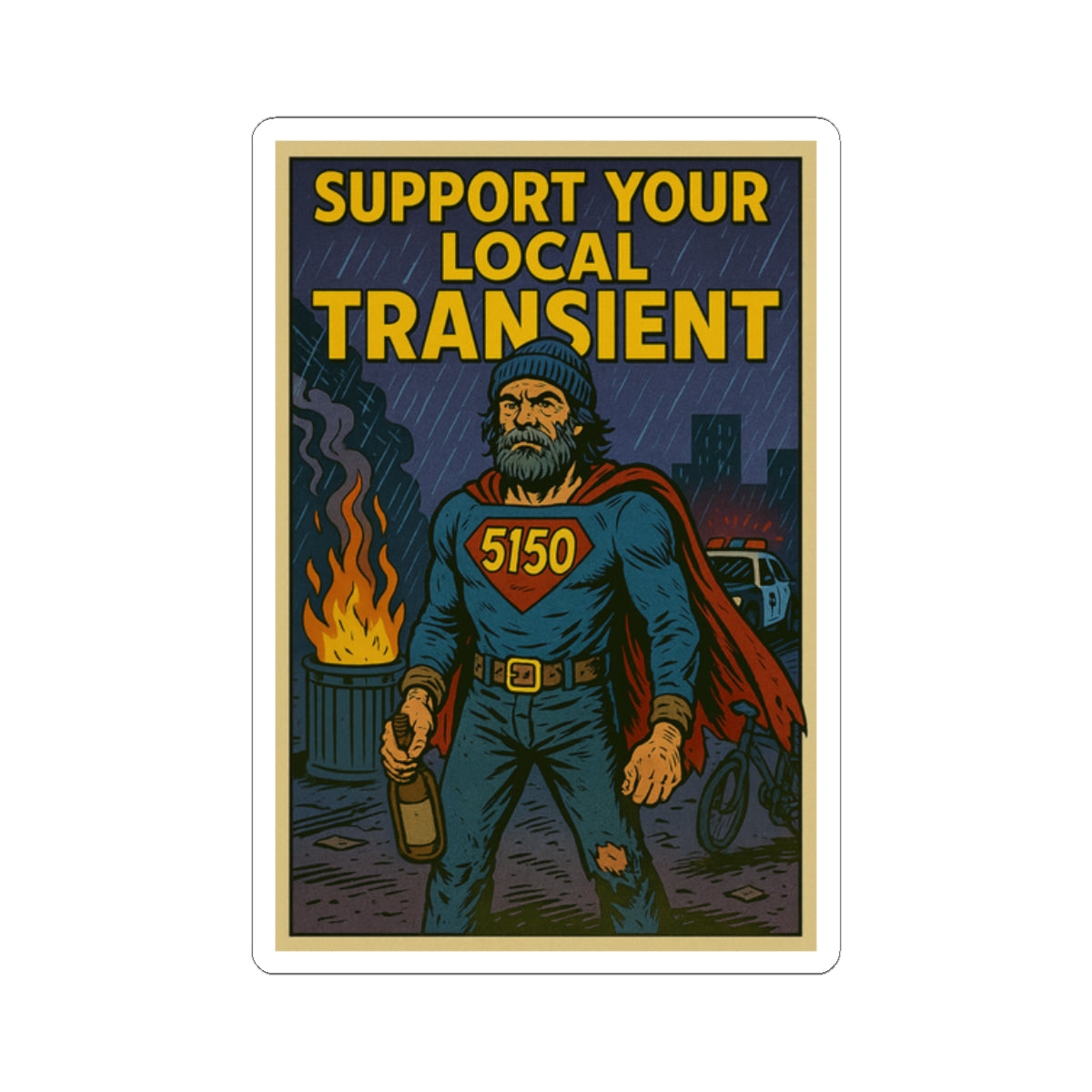 Ironic '5150' Homeless Superhero Sticker — Tongue-in-Cheek Kiss-Cut Sticker