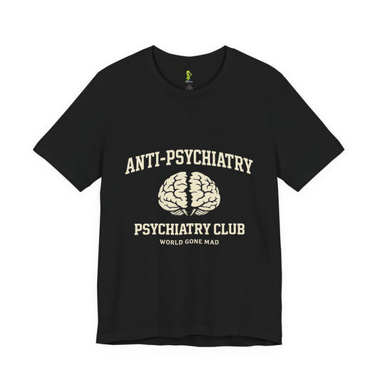 Anti-Psychiatry Psychiatry Club Tee — Split Brain Mental Health Awareness Shirt