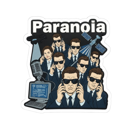 Paranoia Parody Sticker — Mental Health Awareness Kiss-Cut Sticker
