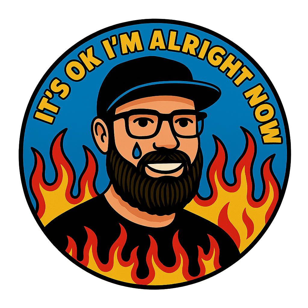 I'm (not) Alright Now