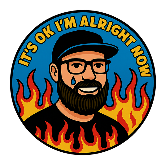 I'm (not) Alright Now