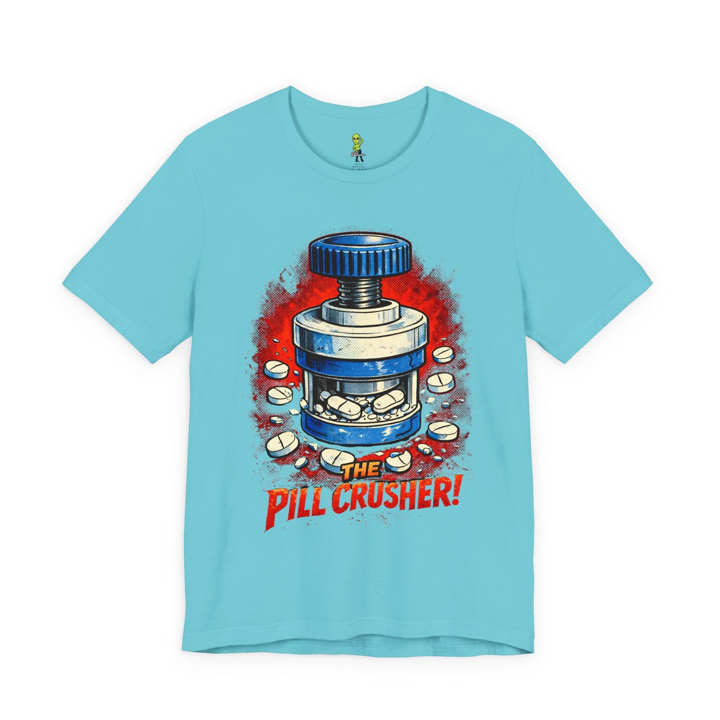 The Pill Crusher - Humorous Tee for Medical Workers