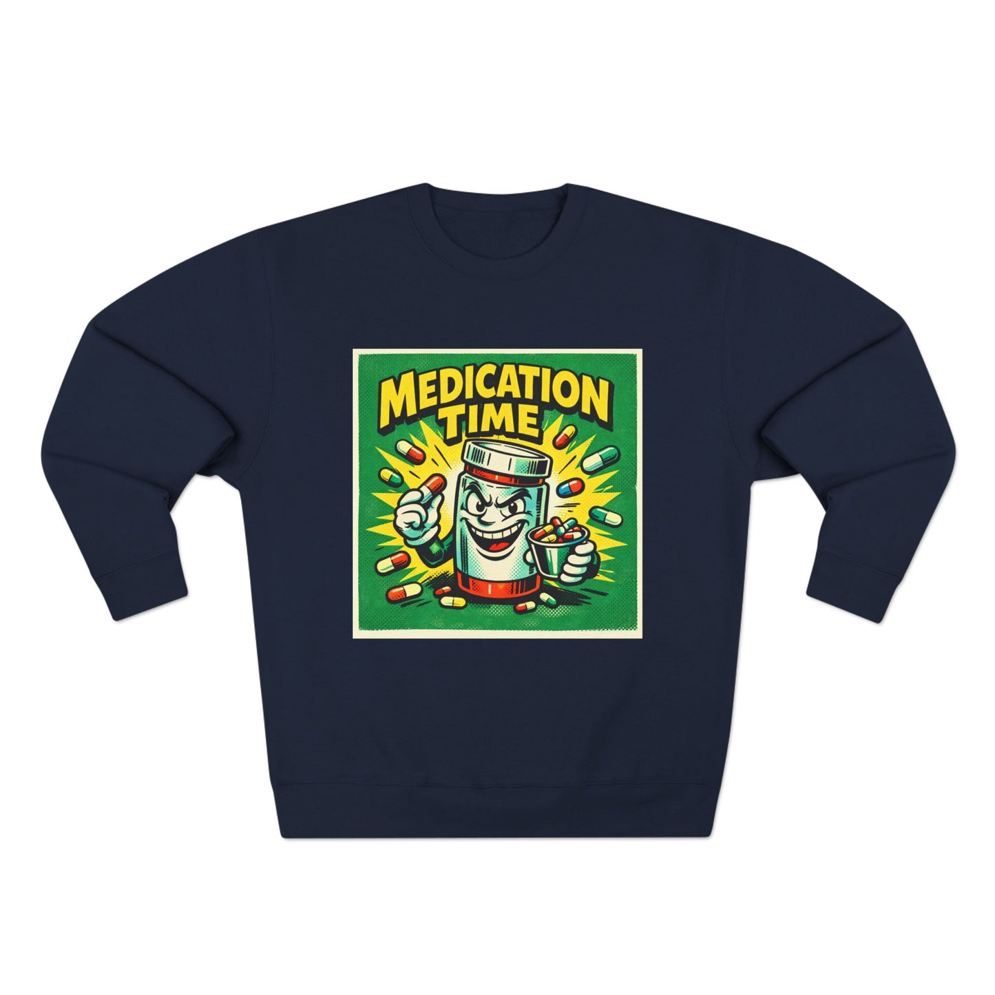 Medication Time Sweatshirt – Funny Prescription Pill Bottle Crewneck