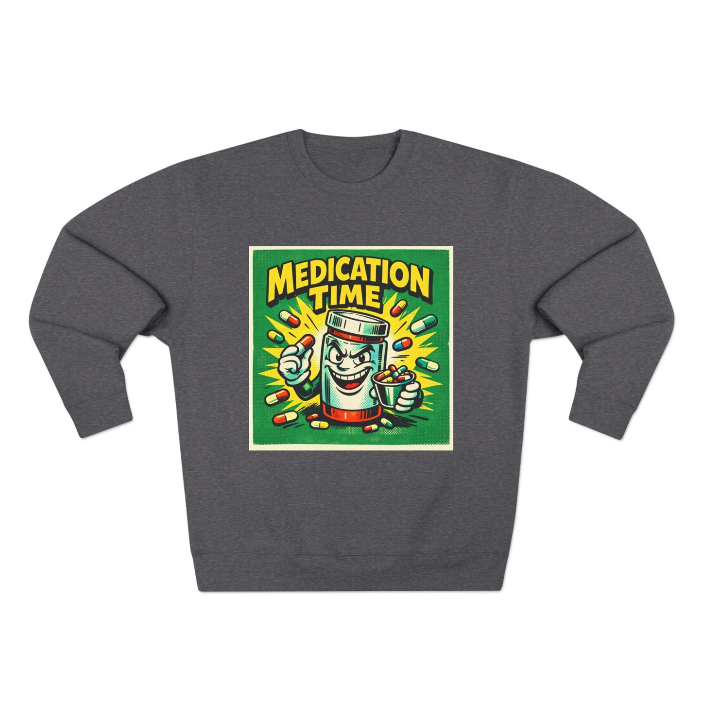 Medication Time Sweatshirt – Funny Prescription Pill Bottle Crewneck