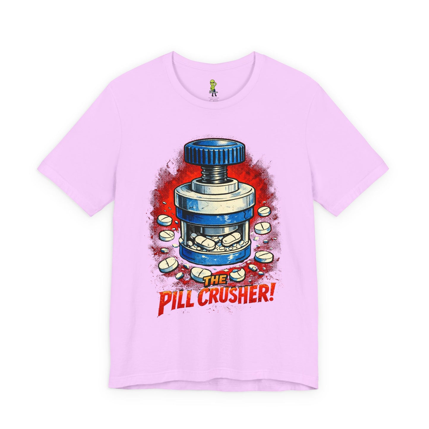 The Pill Crusher - Humorous Tee for Medical Workers