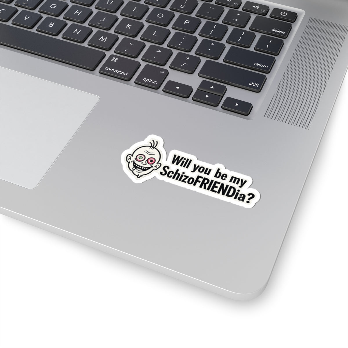 Kiss-Cut Sticker — “Will You Be My Schizofriendia?” Funny Ironic Mental Health Joke