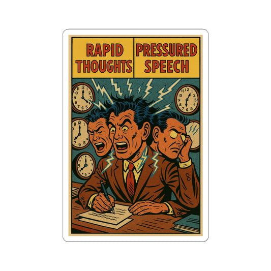Rapid Thoughts Sticker — Retro Comic 'PRESSURED SPEECH' Warning Label