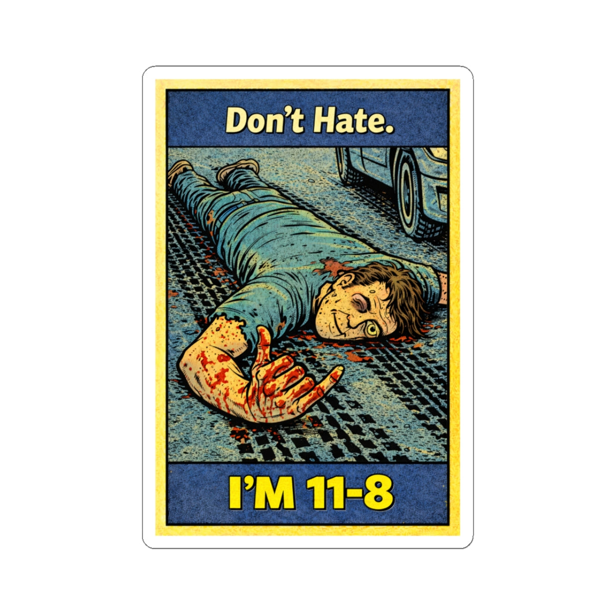 11-8 “Person Down” Kiss-Cut Sticker — Tongue-in-Cheek Police Lingo Decal