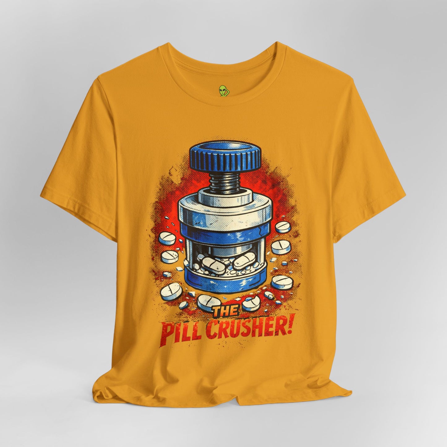 The Pill Crusher - Humorous Tee for Medical Workers