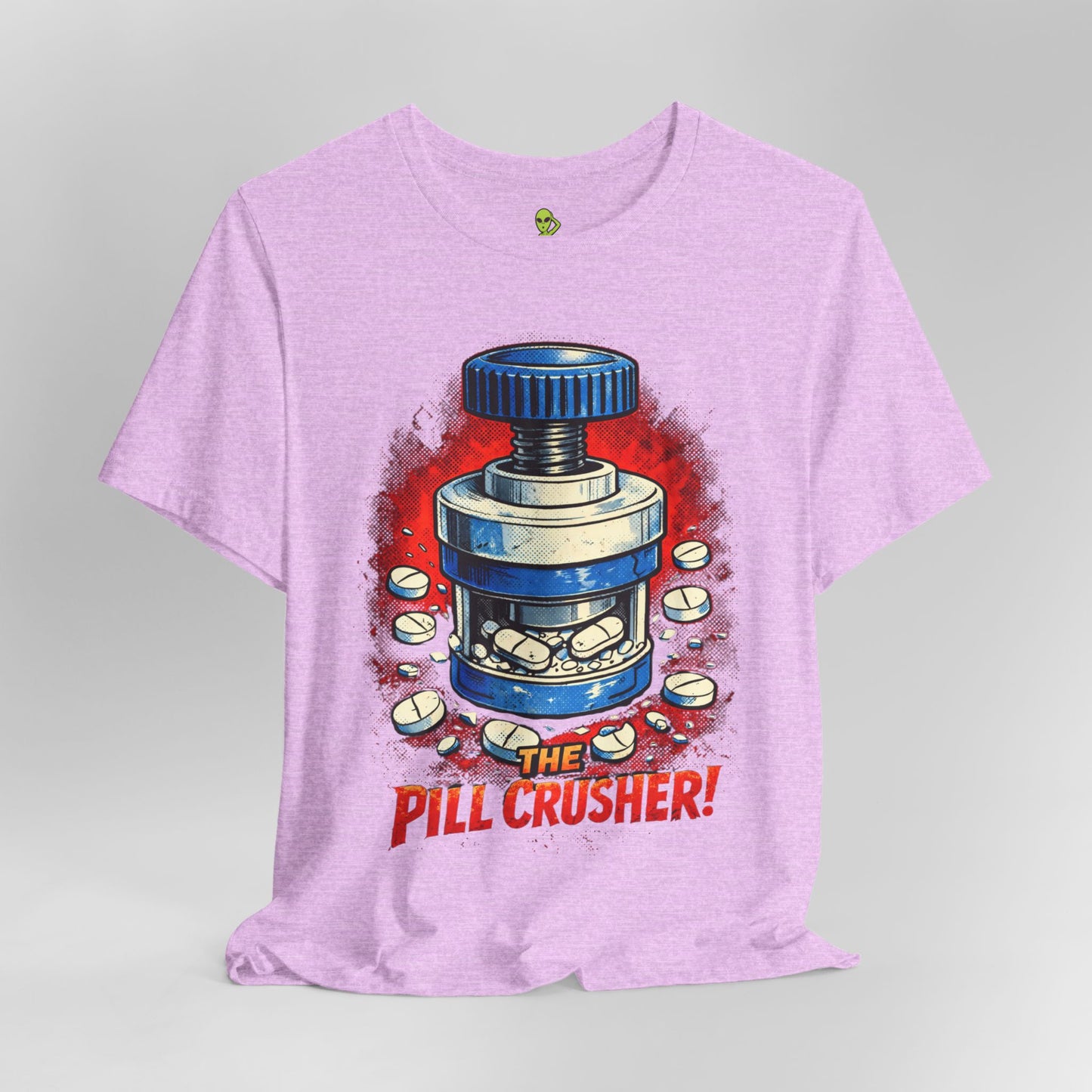 The Pill Crusher - Humorous Tee for Medical Workers
