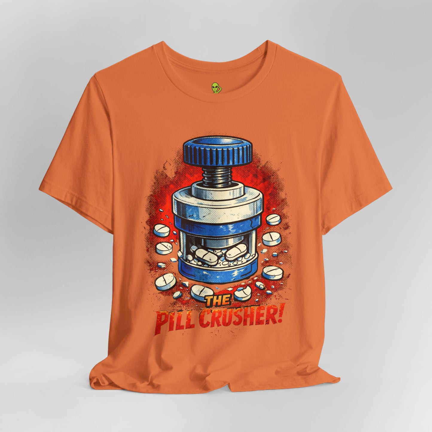 The Pill Crusher - Humorous Tee for Medical Workers