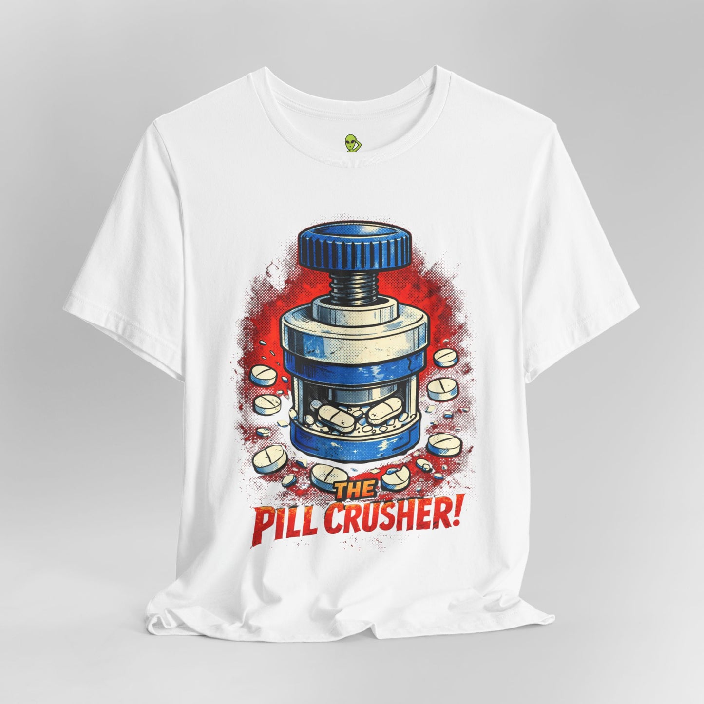 The Pill Crusher - Humorous Tee for Medical Workers